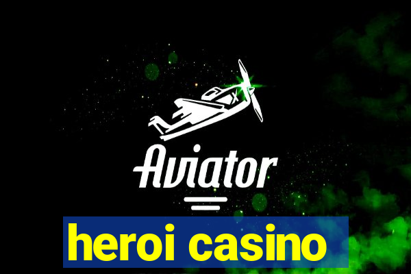 heroi casino